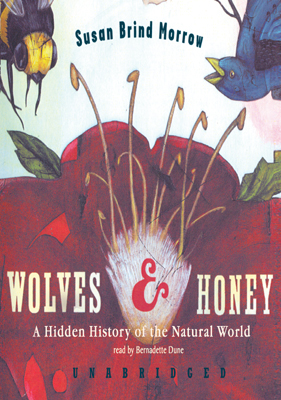 Title details for Wolves & Honey by Susan Brind Morrow - Available